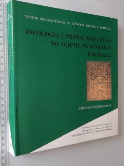 Ideologia e Propaganda Real no Egipto Ptolomaico - José Candeias Sales