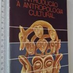 Introdução à Antropologia Cultural - Augusto Mesquita Lima / Benito Martinez / João Lopes Filho