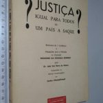 Justiça igual para todos ou um país a saque - João Vaz Serra de Moura