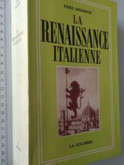 La renaissance italienne - Fred Bérence