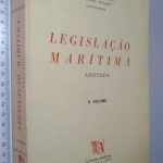 Legislação Marítima Anotada (vol. II) - Alcides de Almeida / Miranda Duarte