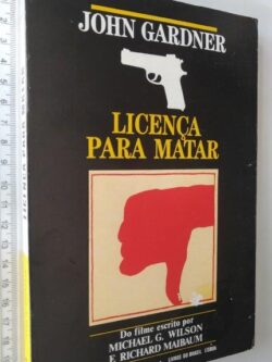 Licença para matar - John Gardner
