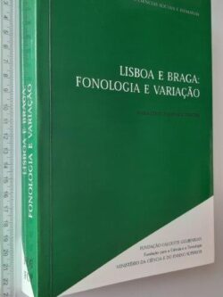 Lisboa e Braga (Fonologia e variação) - Maria Celeste Matias Rodrigues
