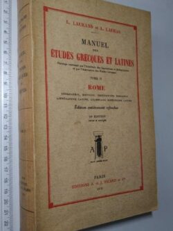 Manuel des études grecques et latines (Tome II - Rome) - L. Laurand