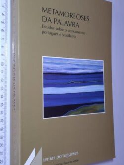 Metamorfoses da palavra - Pedro Calafate