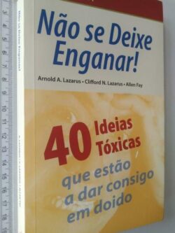 Não se Deixe Enganar - Arnold A. Lazarus