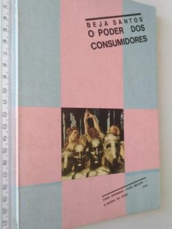 O poder dos consumidores - Beja Santos