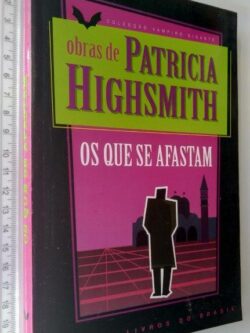 Os que se afastam - Patricia Highsmith
