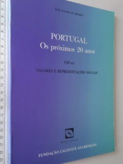 Portugal Os próximos 20 anos (vol. VIII) - João Ferreira de Almeida