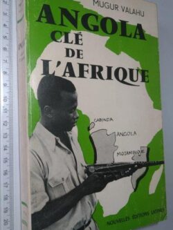 Angola clé de l'Afrique - Mugur Valahu