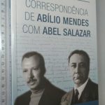 Correspondência de Abílio Mendes com Abel Salazar - Jaime Mendes