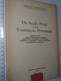 Da acção penal e sua tramitação processual - David Valente Borges de Pinho