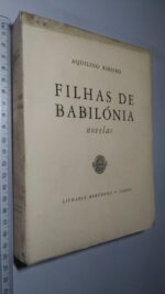 Filhas de Babilónia (Novelas) - Aquilino Ribeiro
