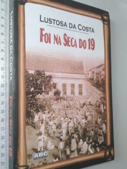 Foi na seca do 19 - Lustosa da Costa