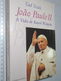 João Paulo II (A vida de Karol Wojtyla) - Tad Szulc