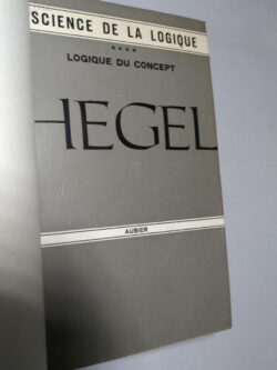 Science de la logique (Tome IV - Logique du concept) - Hegel