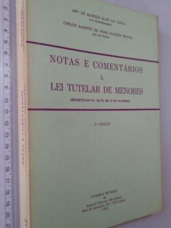 Notas e comentários à Lei Tutelar de Menores - Ary de Almeida Elias da Costa