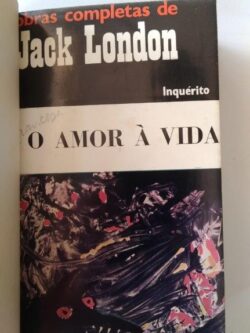 O amor à vida - Jack London