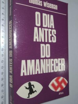 O dia antes do amanhecer - Thomas Wiseman