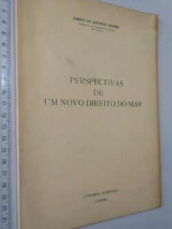 Perspectivas de um novo Direito do Mar - Albino de Azevedo Soares