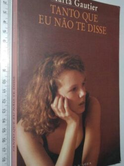 Tanto que eu não te disse - Marta Gautier