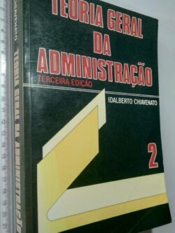 Teoria Geral da Administração 2 - Idalberto Chiavenato