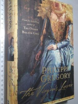 The virgin's lover - Philippa Gregory