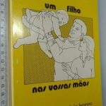 Um filho nas vossas mãos - Manuel Abecasis