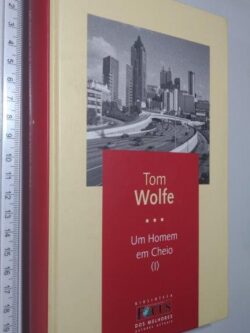 Um homem em cheio (I) - Tom Wolfe
