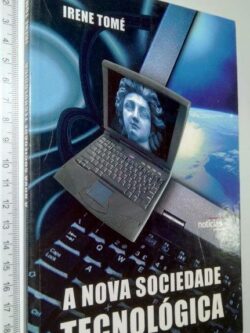 A nova sociedade tecnológica - Irene Tomé