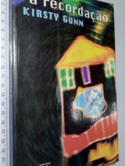 A recordação - Kirsty Gunn