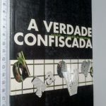 A verdade confiscada - Joaquim Letria