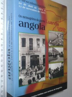 Angola (A descolonização) - J. Marques Rocha