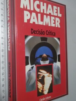Decisão Crítica - Michael Palmer