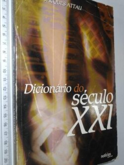 Dicionário do século XXI - Jacques Attali