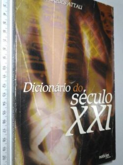 Dicionário do século XXI - Jacques Attali