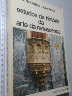 Estudos de história da arte da Renascença - A. Nogueira Gonçalves