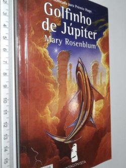 Golfinho de Júpiter + Pela sombra morrerão - Mary Rosenblum / Carla Ribeiro