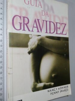 Guia da gravidez - Nancy Kohner