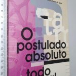 O postulado absoluto de todo o mal - Rui Alberto Costa da Silva