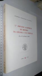 1.as Jornadas Académicas de História da Espanha e de Portugal -