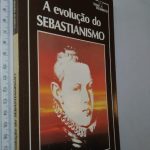 A evolução do sebastianismo - J. Lúcio de Azevedo