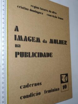 A imagem da mulher na publicidade - Regina Tavares da Silva