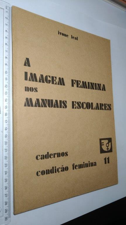 A imagem feminina nos manuais escolares - Ivone Leal A imagem feminina nos manuais escolares - Ivone Leal