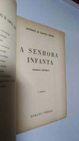A senhora infanta (vol. I) - António de Campos Júnior