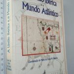 A união ibérica e o mundo atlântico - Maria da Graça M. Ventura