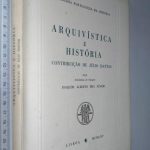 Arquivística e história (Contribuição de Júlio Dantas) - Joaquim Alberto Iria Júnior