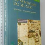 As Novidades do Mundo (Conhecimento e Representação da Época Moderna) -