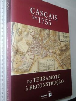 Cascais em 1755 (Do terramoto à reconstrução) -