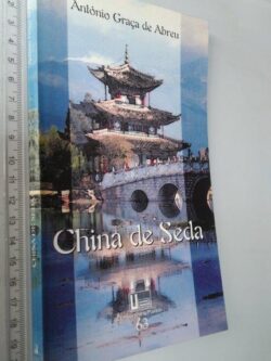 China de seda - António Graça de Abreu